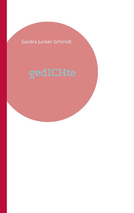 Sandra Junker-Schmidt: gedICHte, Buch