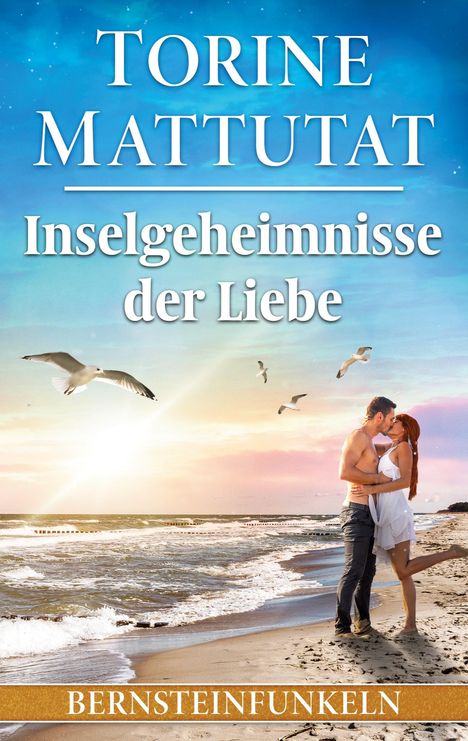 Torine Mattutat: Inselgeheimnisse der Liebe, Buch