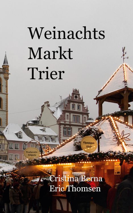 Cristina Berna: Weihnachtsmarkt Trier, Buch