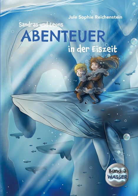 Jule Sophie Reichenstein: Sandras und Leons Abenteuer in der Eiszeit, Buch