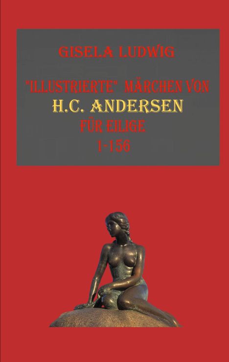 Gisela Ludwig: "Illustrierte" Märchen von H.C.Andersen, Buch