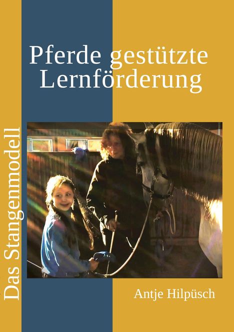 Antje Hilpüsch: Pferde gestützte Lernförderung, Buch