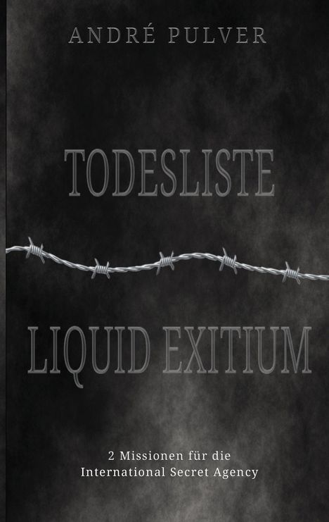 André Pulver: Todesliste &amp; Liquid exitium, Buch