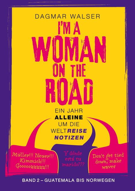 Dagmar Walser: ... I'm a Woman on the Road, Buch