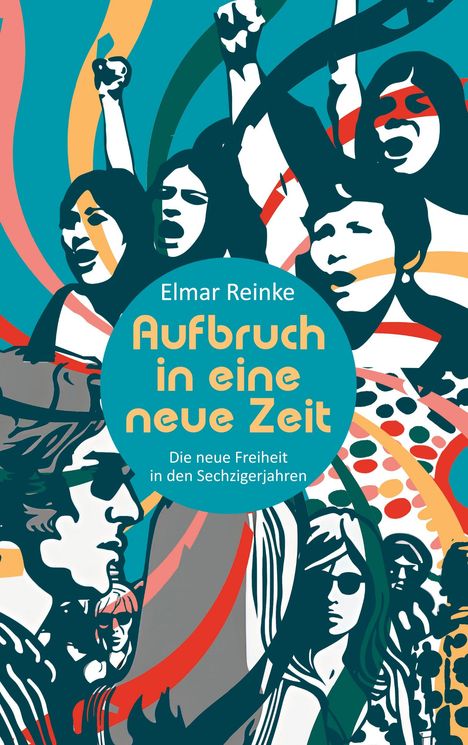 Elmar Reinke: Aufbruch in eine neue Zeit, Buch