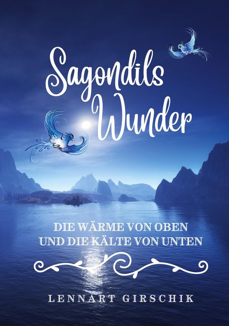 Lennart Girschik: Sagondils Wunder, Buch