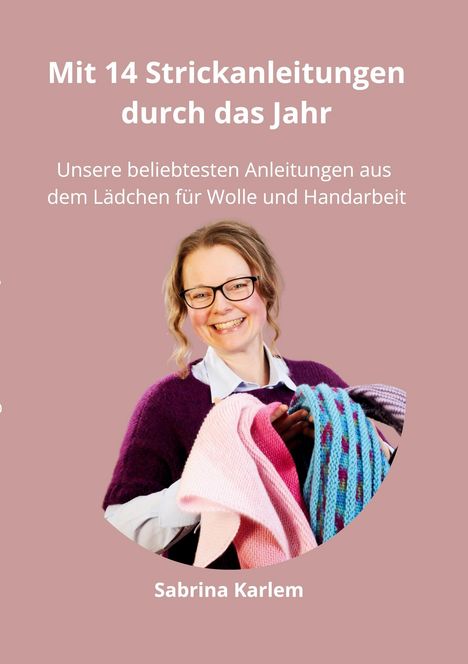 Sabrina Karlem: Mit 14 Strickanleitungen durch das Jahr, Buch