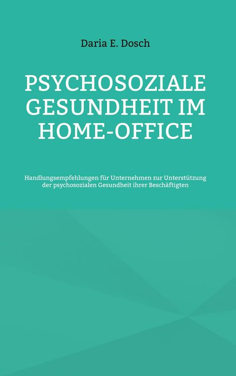 Daria E. Dosch: Psychosoziale Gesundheit im Home-Office, Buch