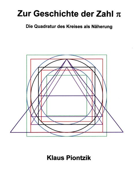 Klaus Piontzik: Zur Geschichte der Zahl PI, Buch