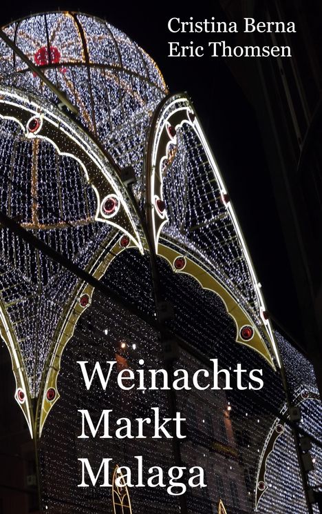 Cristina Berna: Weihnachtsmarkt Malaga, Buch