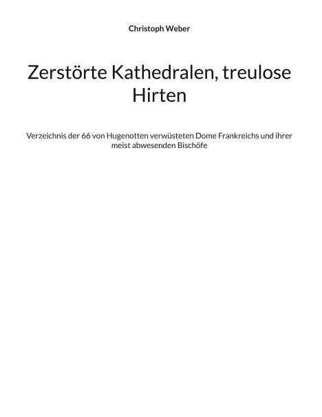 Christoph Weber: Zerstörte Kathedralen, treulose Hirten, Buch