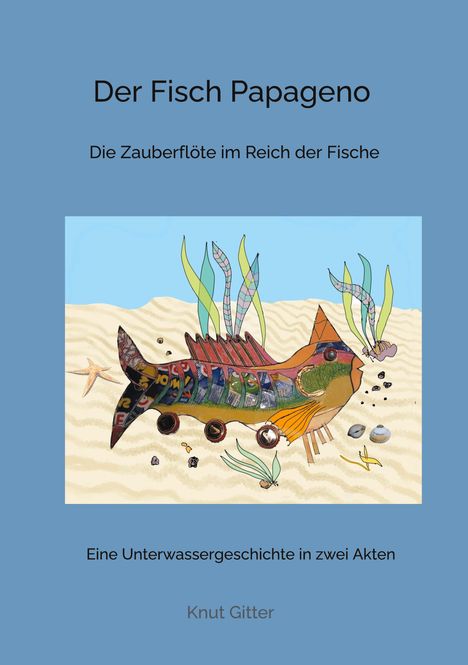 Knut Gitter: Der Fisch Papageno, Buch