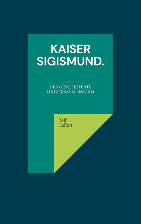 Rolf Helfert: Kaiser Sigismund., Buch