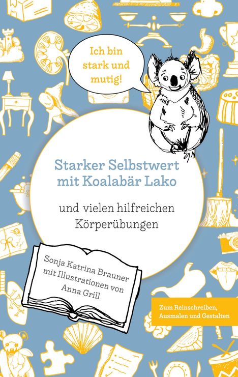 Sonja Katrina Brauner: Starker Selbstwert mit Koalabär Lako, Buch