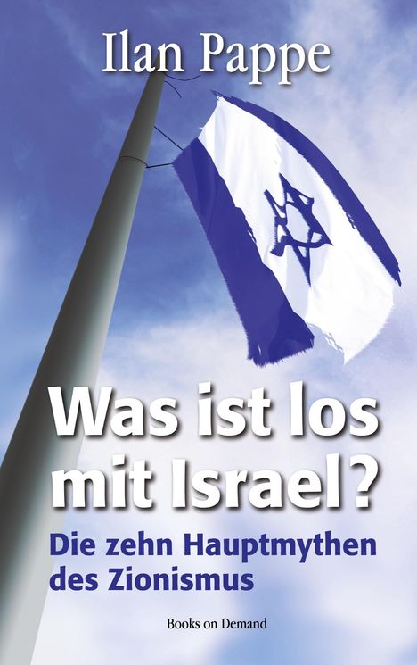Ilan Pappe: Was ist los mit Israel?, Buch