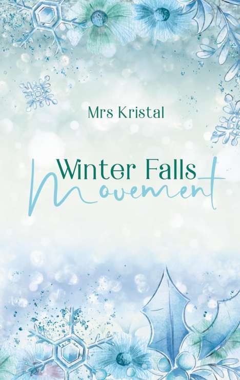 Mrs Kristal: Winter Falls Movement, Buch