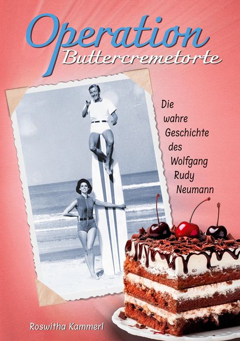 Roswitha Kammerl: Operation Buttercremetorte, Buch