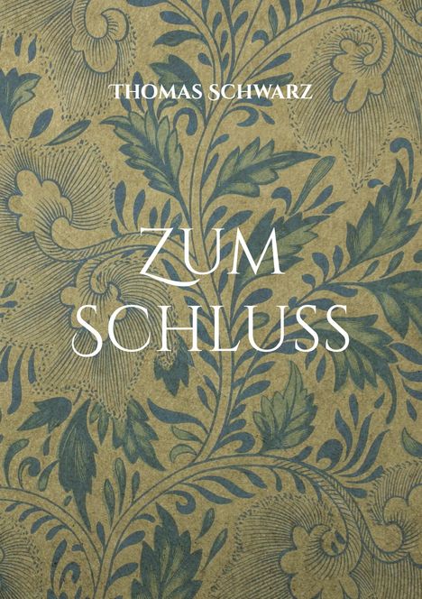 Thomas Schwarz: Zum Schluss, Buch