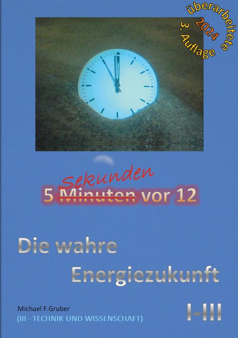 Michael F. Gruber: Die wahre Energiezukunft, Buch