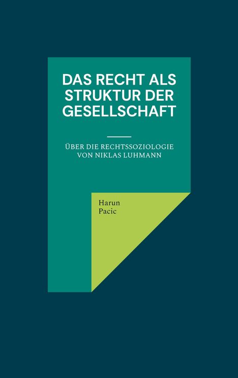 Harun Pacic: Das Recht als Struktur der Gesellschaft, Buch