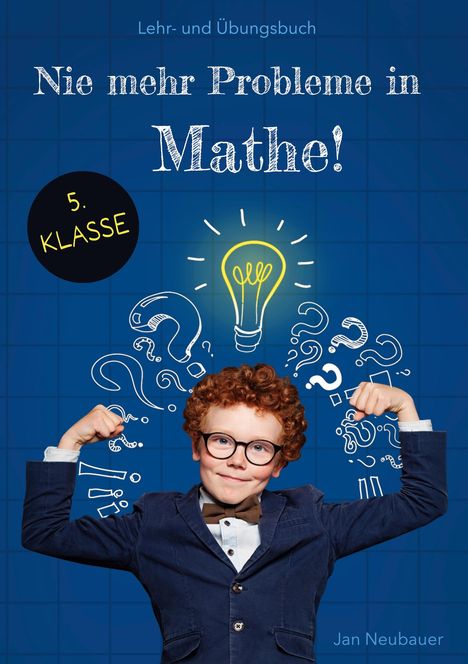 Jan Neubauer: Nie mehr Probleme in Mathe - 5. Klasse, Buch