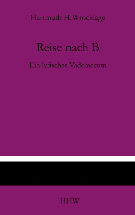 Hartmuth. H. Wrocklage: Reise nach B, Buch