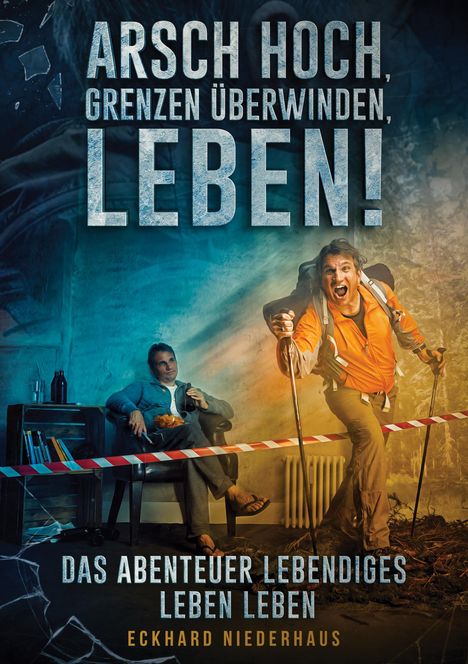 Eckhard Niederhaus: Arsch hoch, Grenzen überwinden, leben!, Buch