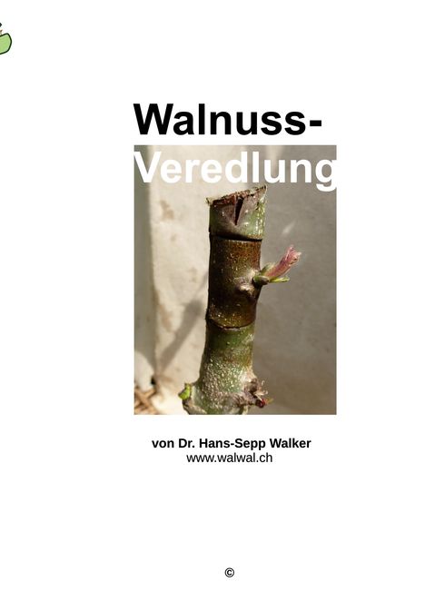 Hans-Sepp Walker: Walnuss-Veredlung, Buch