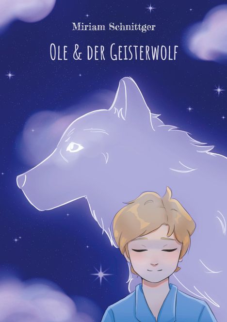 Miriam Schnittger: Ole &amp; der Geisterwolf, Buch