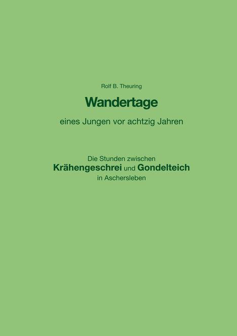 Rolf B. Theuring: Wandertage eines Jungen vor achtzig Jahren, Buch