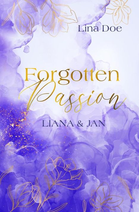 Lina Doe: Forgotten Passion - Liana &amp; Jan, Buch