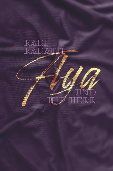 Kari Karaiti: Aya und ihr Herr, Buch