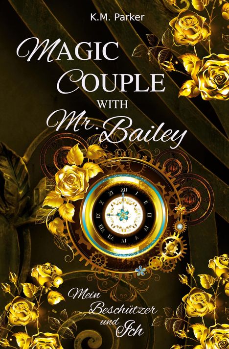 K. M. Parker: Parker, K: Magic Couple with Mr. Bailey, Buch