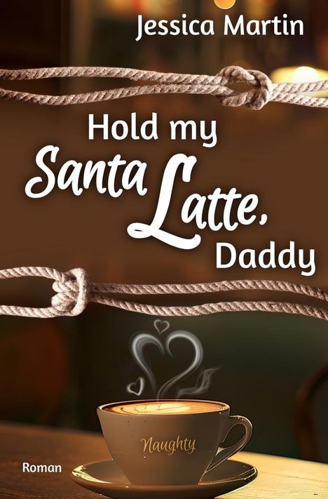 Jessica Martin: Hold my Santa Latte, Daddy, Buch