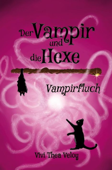 Vivi Thea Veloy: Der Vampir und die Hexe: Vampirfluch, Buch