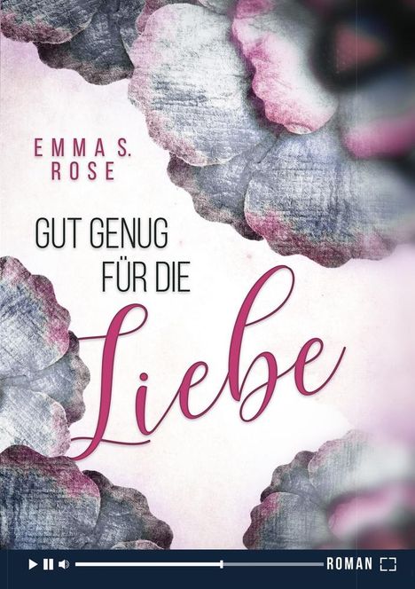 Emma S. Rose: Gut genug für die Liebe, Buch