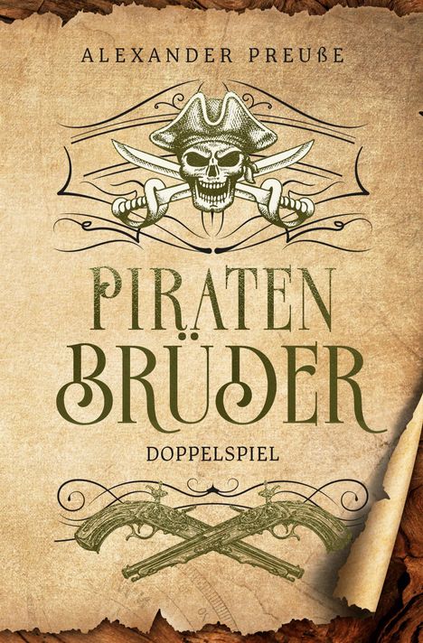 Alexander Preuße: Doppelspiel - Piratenbrüder Band 3, Buch