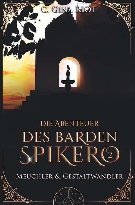 C. Gina Riot: Meuchler &amp; Gestaltwandler - Die Abenteuer des Barden Spikero 2, Buch