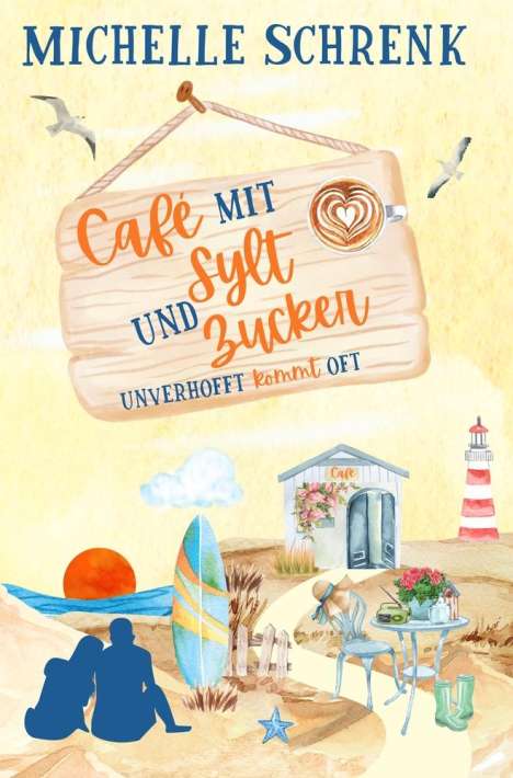 Michelle Schrenk: Cafè mit Sylt und Zucker, Buch