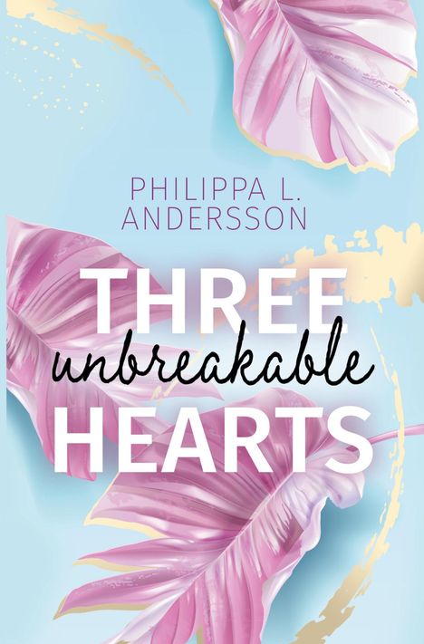 Philippa L. Andersson: Three unbreakable Hearts, Buch