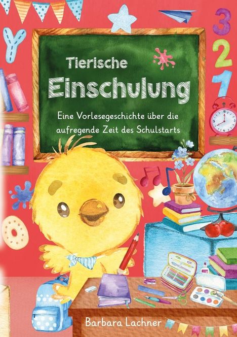 Barbara Lachner: Tierische Einschulung, Buch