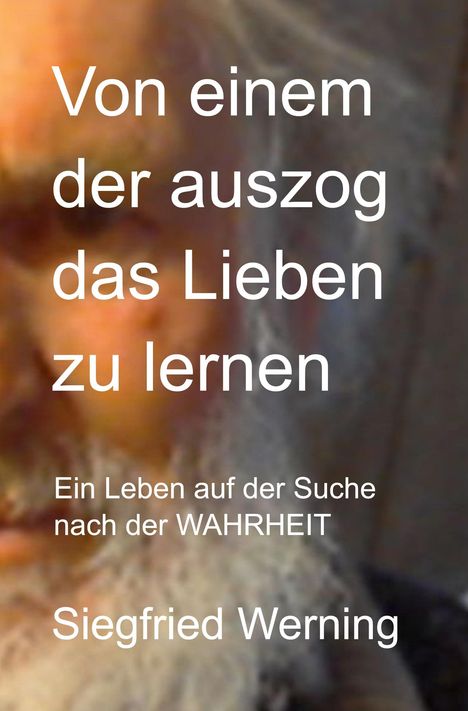 Siegfried Werning: Von einem der auszog das Lieben zu lernen, Buch