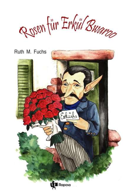 Ruth M Fuchs: Rosen für Erkül Bwaroo, Buch