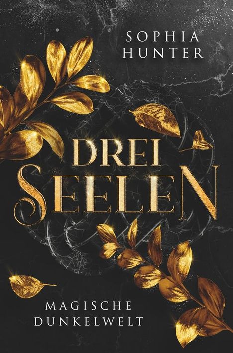 Sophia Hunter: DREI SEELEN: Magische Dunkelwelt, Buch