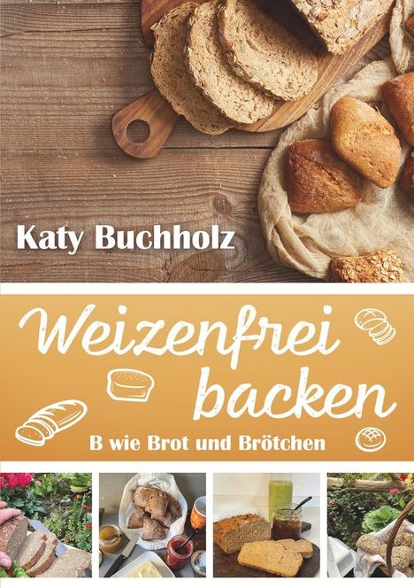 Katy Buchholz: Weizenfrei backen, Buch