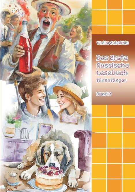 Vadim Zubakhin: Das Erste Russische Lesebuch für Anfänger Band 3, Buch