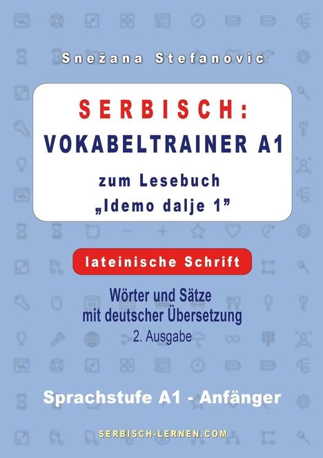 Snezana Stefanovic: Serbisch: Vokabeltrainer A1 zum Buch "Idemo dalje 1" - lateinische Schrift, Buch