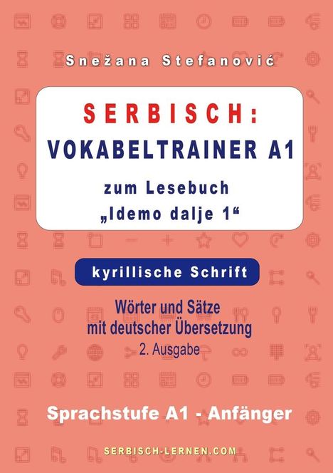 Snezana Stefanovic: Serbisch: Vokabeltrainer A1 zum Buch "Idemo dalje 1" - kyrillische Schrift, Buch