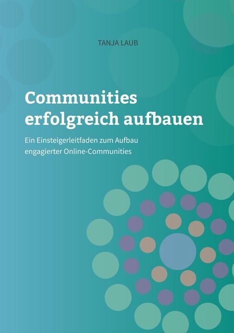 Tanja Laub: Communities erfolgreich aufbauen, Buch