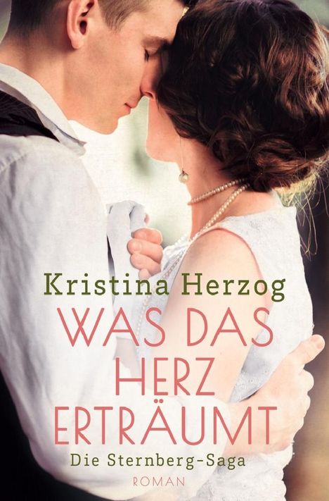 Kristina Herzog: Was das Herz erträumt, Buch